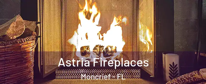 Astria Fireplaces Moncrief - FL