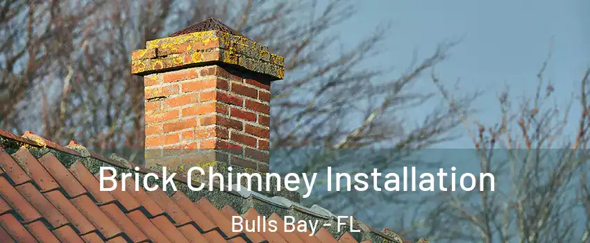 Brick Chimney Installation Bulls Bay - FL