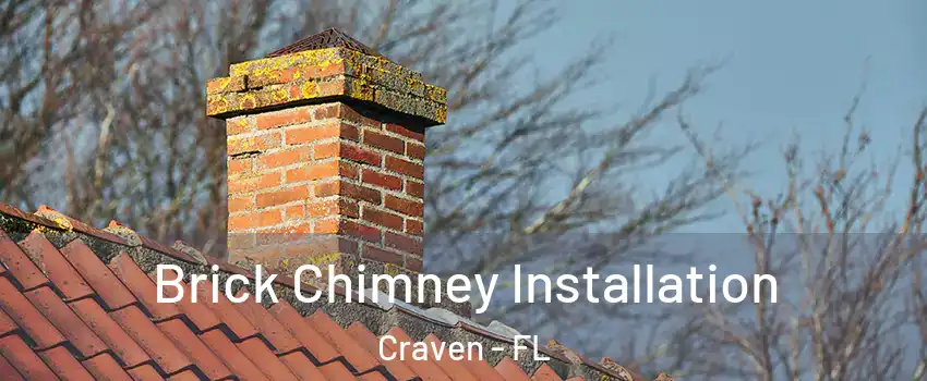 Brick Chimney Installation Craven - FL