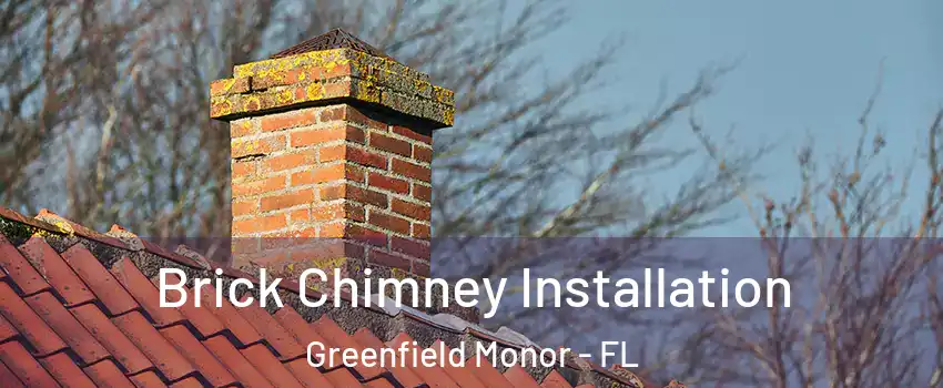 Brick Chimney Installation Greenfield Monor - FL