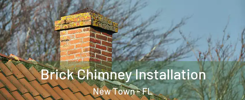 Brick Chimney Installation New Town - FL