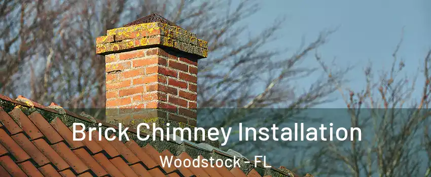 Brick Chimney Installation Woodstock - FL