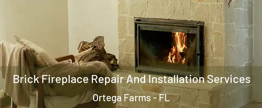 Brick Fireplace Repair And Installation Services Ortega Farms - FL