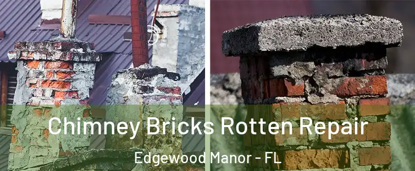 Chimney Bricks Rotten Repair Edgewood Manor - FL