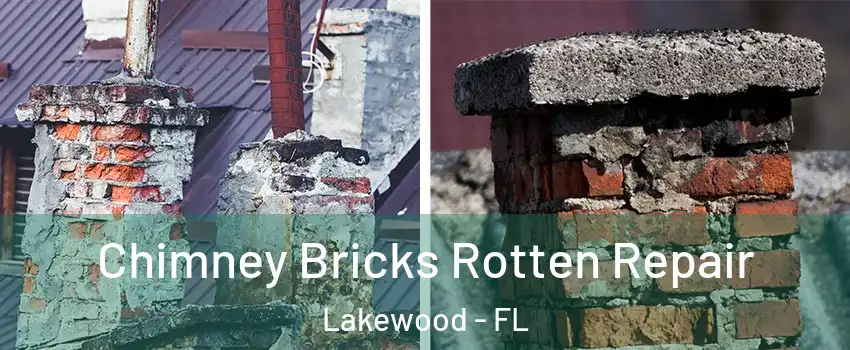 Chimney Bricks Rotten Repair Lakewood - FL