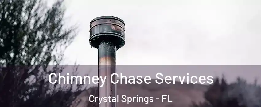 Chimney Chase Services Crystal Springs - FL