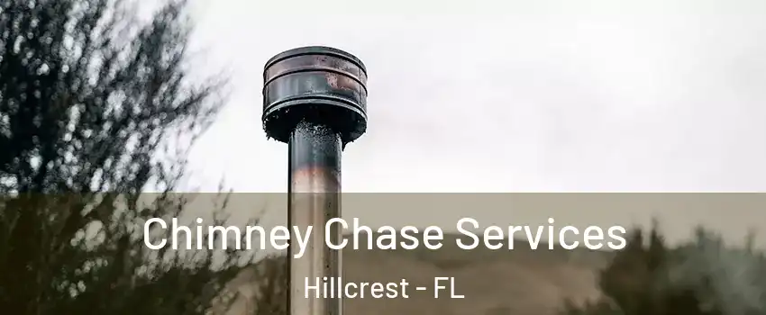 Chimney Chase Services Hillcrest - FL