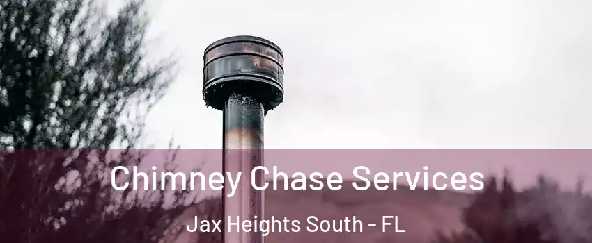 Chimney Chase Services Jax Heights South - FL