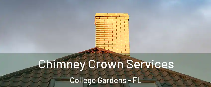 Chimney Crown Services College Gardens - FL