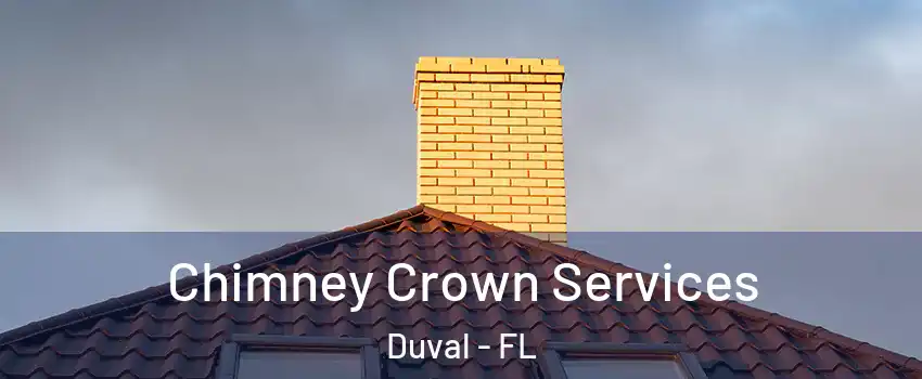 Chimney Crown Services Duval - FL