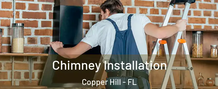 Chimney Installation Copper Hill - FL