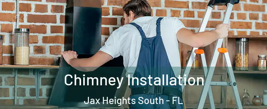 Chimney Installation Jax Heights South - FL