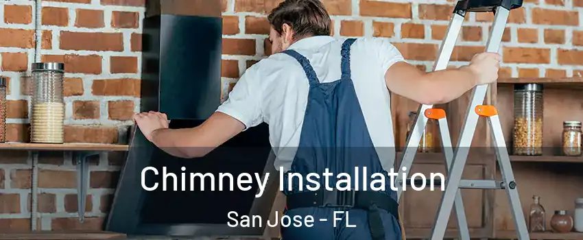 Chimney Installation San Jose - FL