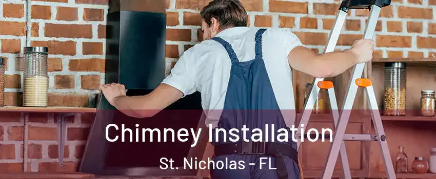 Chimney Installation St. Nicholas - FL