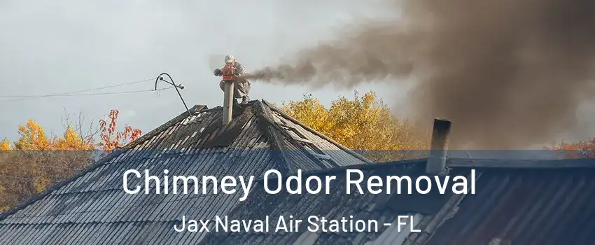 Chimney Odor Removal Jax Naval Air Station - FL