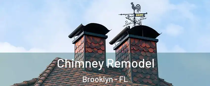 Chimney Remodel Brooklyn - FL