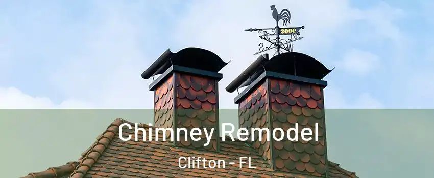 Chimney Remodel Clifton - FL