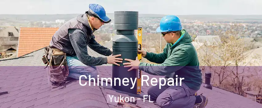 Chimney Repair Yukon - FL