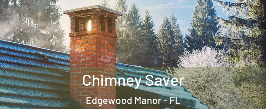 Chimney Saver Edgewood Manor - FL