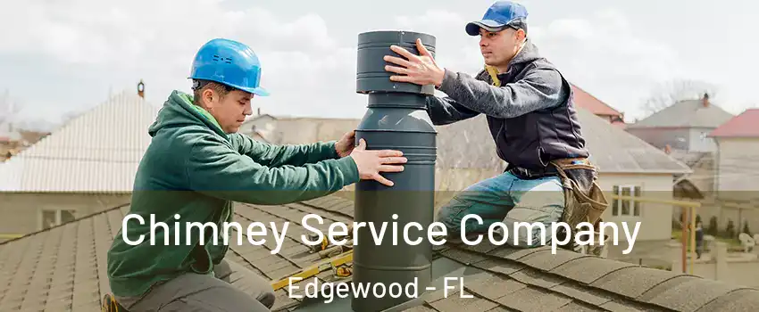 Chimney Service Company Edgewood - FL