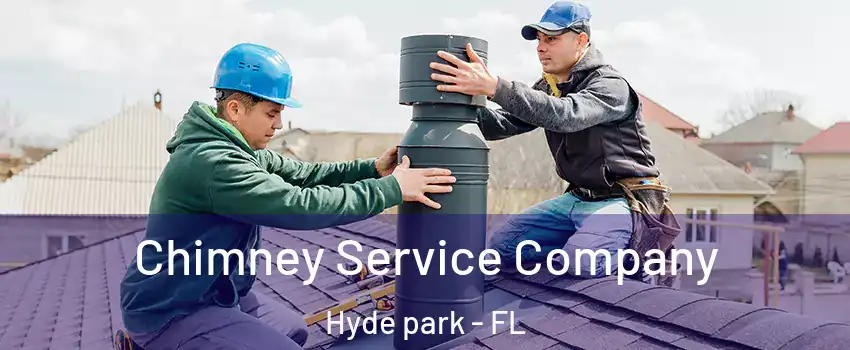 Chimney Service Company Hyde park - FL