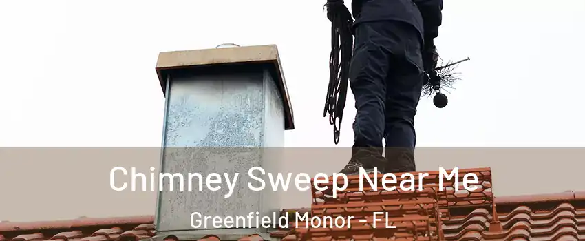 Chimney Sweep Near Me Greenfield Monor - FL