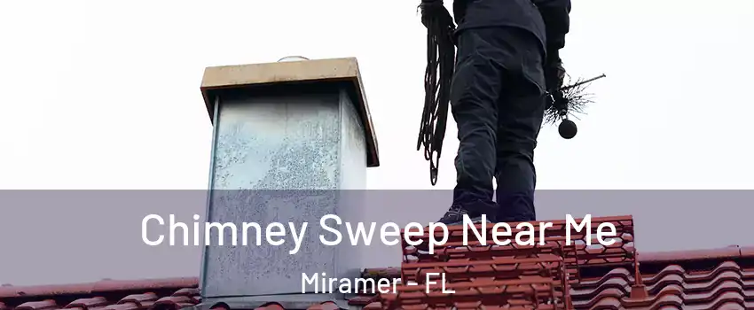 Chimney Sweep Near Me Miramer - FL