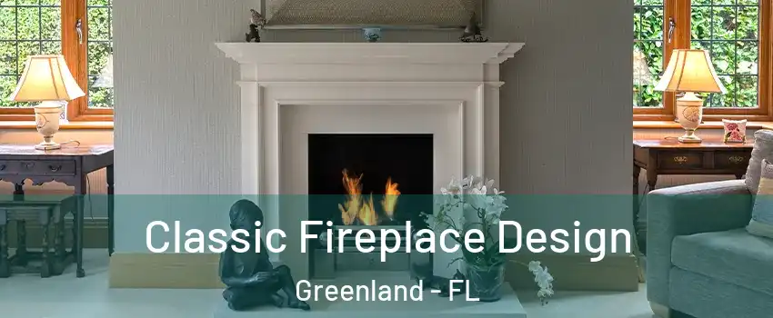 Classic Fireplace Design Greenland - FL