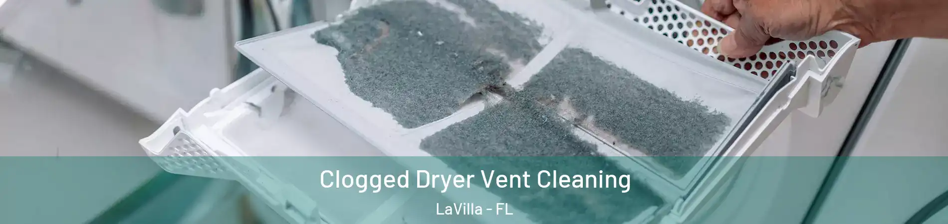 Clogged Dryer Vent Cleaning LaVilla - FL