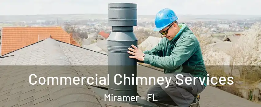 Commercial Chimney Services Miramer - FL