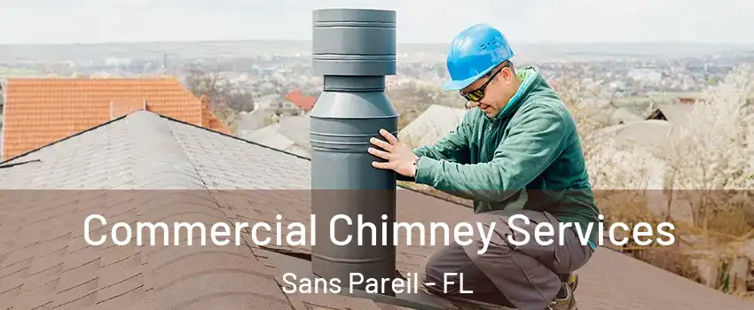 Commercial Chimney Services Sans Pareil - FL