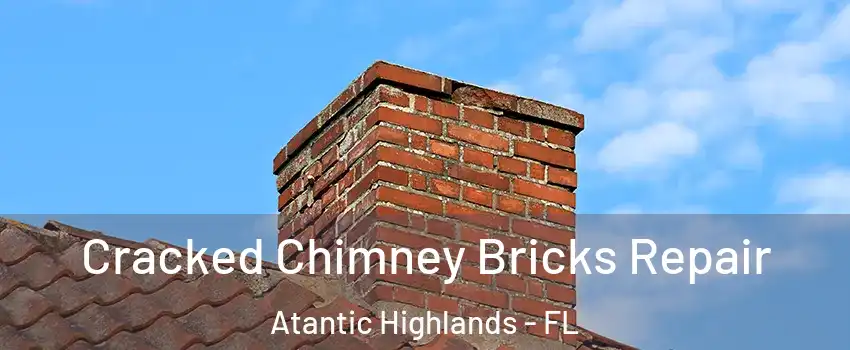 Cracked Chimney Bricks Repair Atantic Highlands - FL