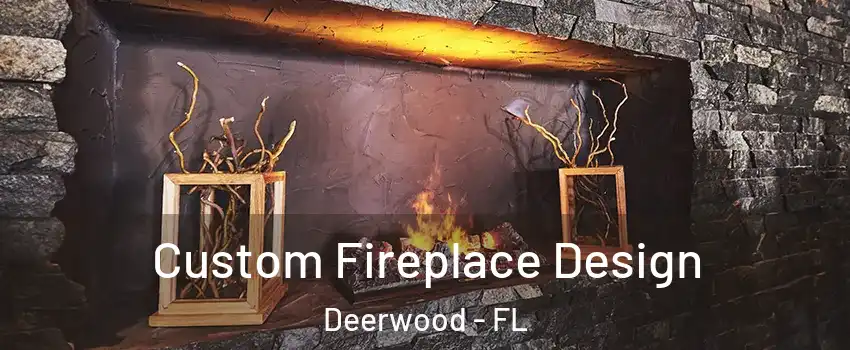 Custom Fireplace Design Deerwood - FL