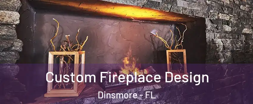 Custom Fireplace Design Dinsmore - FL