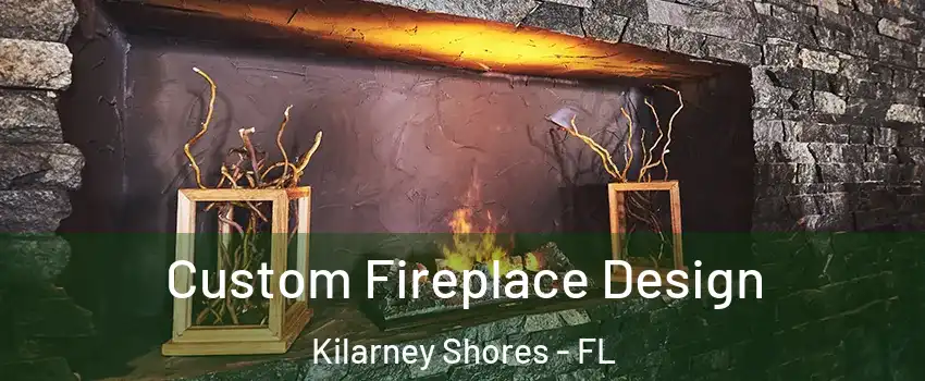 Custom Fireplace Design Kilarney Shores - FL