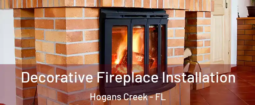 Decorative Fireplace Installation Hogans Creek - FL