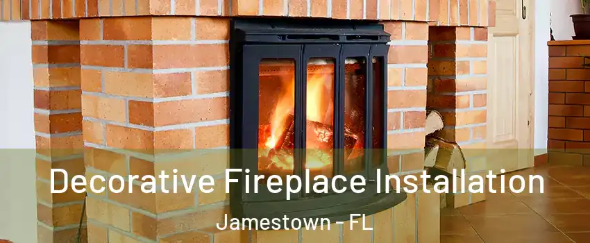 Decorative Fireplace Installation Jamestown - FL