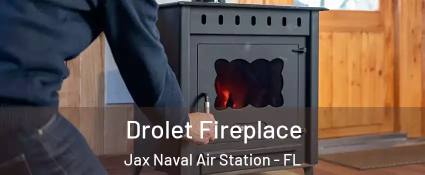 Drolet Fireplace Jax Naval Air Station - FL