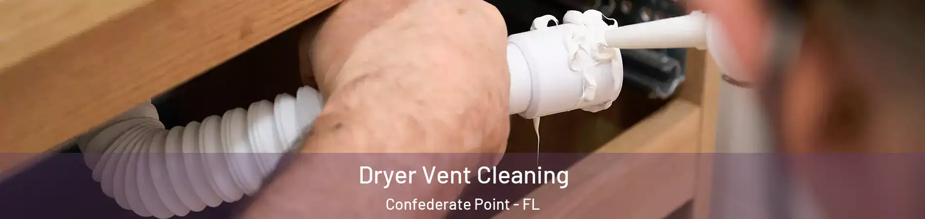 Dryer Vent Cleaning Confederate Point - FL