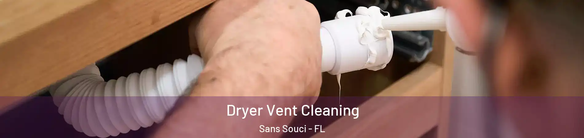 Dryer Vent Cleaning Sans Souci - FL