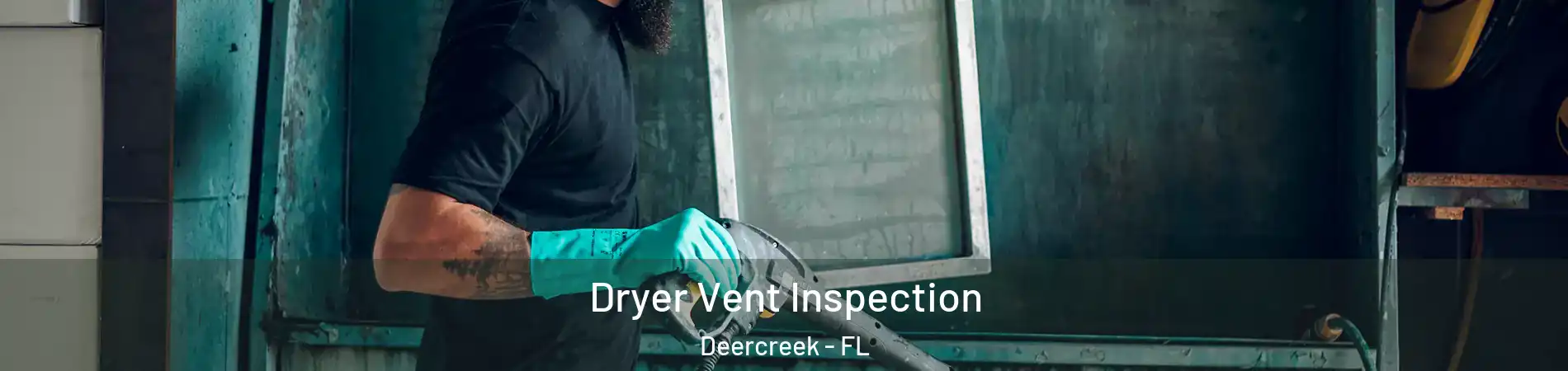 Dryer Vent Inspection Deercreek - FL