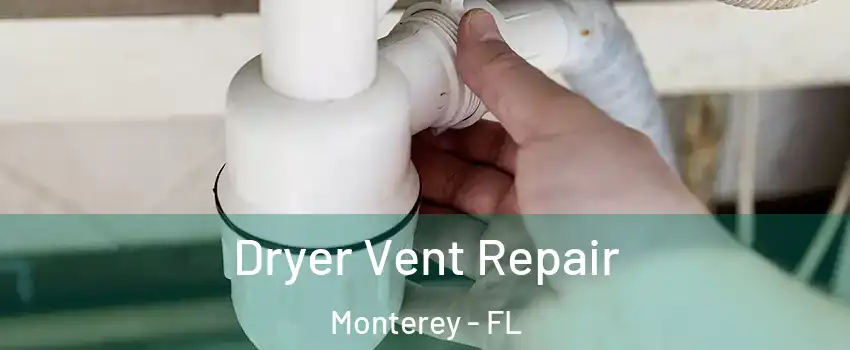 Dryer Vent Repair Monterey - FL