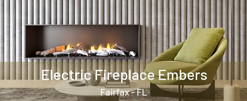 Electric Fireplace Embers Fairfax - FL