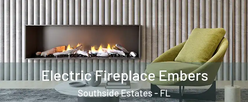 Electric Fireplace Embers Southside Estates - FL