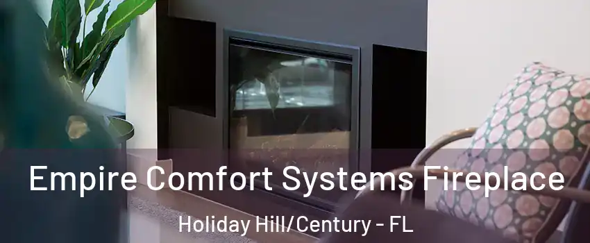 Empire Comfort Systems Fireplace Holiday Hill/Century - FL