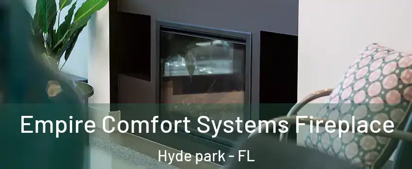 Empire Comfort Systems Fireplace Hyde park - FL