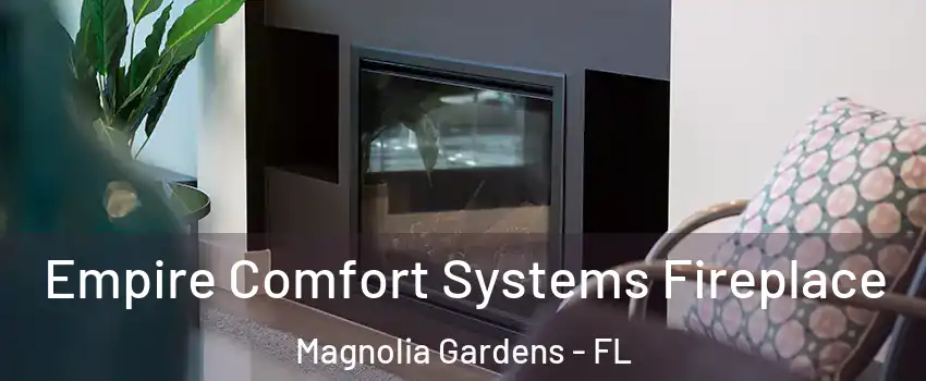 Empire Comfort Systems Fireplace Magnolia Gardens - FL