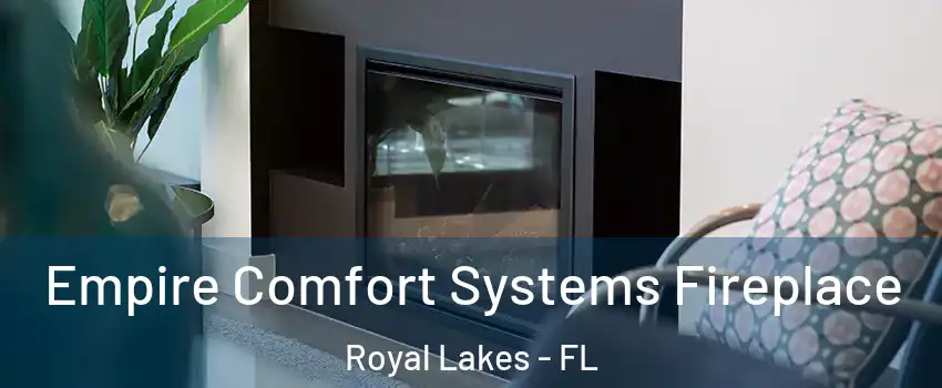 Empire Comfort Systems Fireplace Royal Lakes - FL