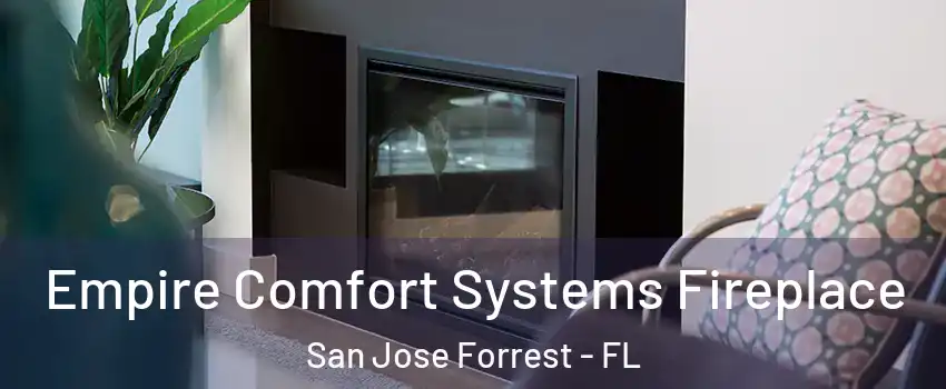 Empire Comfort Systems Fireplace San Jose Forrest - FL