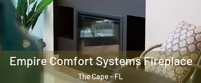 Empire Comfort Systems Fireplace The Cape - FL